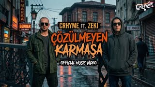 Crhyme Ft. Zeki - Çözülmeyen Karmaşa (2026 Remake / Re - Recorded)