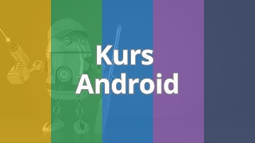 Kurs Android - tworzenie aplikacji w praktyce | Wstęp do kursu | ▶strefakursow.pl◀
