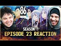 Eighty Six Episode 23 REACTION | A Reason to Live