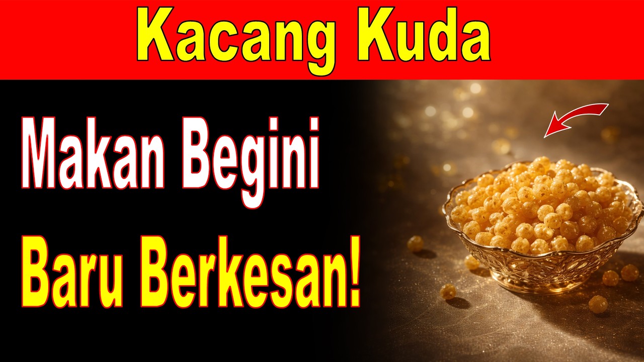 Kacang Kuda + 1 Cara: Tulang Kuat Macam Besi, Salur Darah Muda Semula, Warga Emas!