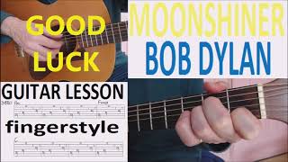 MOONSHINER - BOB DYLAN fingerstyle GUITAR LESSON