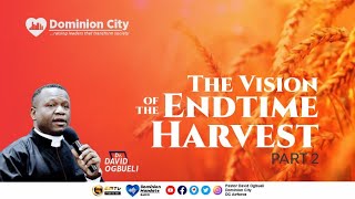 THE VISION OF THE END-TIME HARVEST (2) -DR DAVID OGBUELI by Dominion City 3,961 views 2 years ago 54 minutes