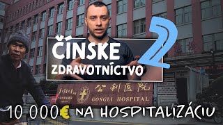 Ako vyzerá nemocnica v Šanghaji? Koľko stojí hospitalizácia a vyšetrenia? Ako funguje poistenie?