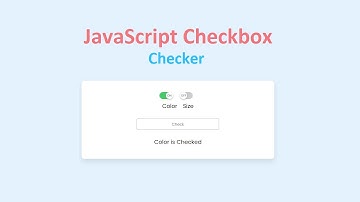 How to make JavaScript CheckBox Checker (Checked or Not)