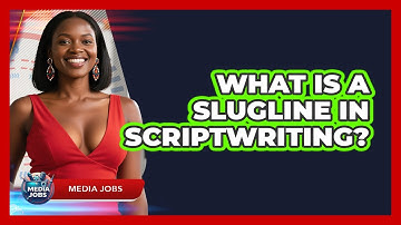 What Is A Slugline In Scriptwriting? - Media Jobs