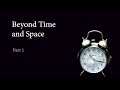 Beyond Time Space - Part 1 - Chuck Missler
