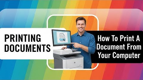 How To Print A Document From Your Computer | A Guide To Printing Documents From Computers