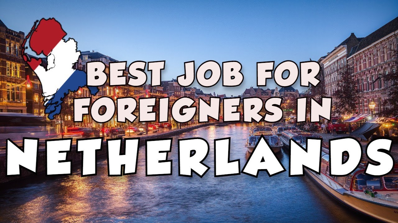 tourism jobs for foreigners in netherlands