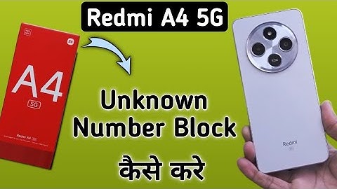 Redmi A4 5G unknown number block kaise kare, how to block unknown number in Redmi, blocklist setting