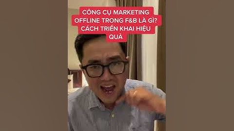 Các công cụ truyền thông offline là gì