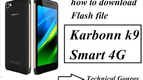 karbonn k9 smart 4g flash file
