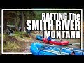 Floating the Smith River Montana (Shortened) - Family Rafting Adventure with Kids