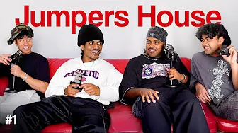 THE JUMPERS HOUSE PODCAST EP.1