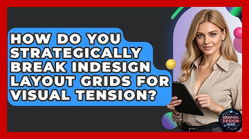 How Do You Strategically Break InDesign Layout Grids For Visual Tension? - Graphic Design Nerd