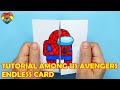 TUTORIAL AMONG US AVENGERS Transformations | Endless Card | Never Ending Card