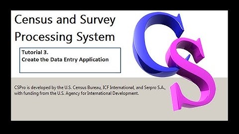 CSPro: Create the Data Entry Application