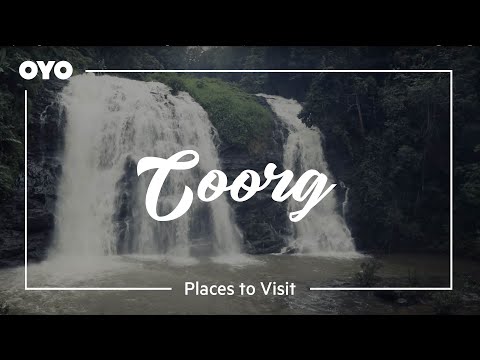 Coorg Travel Guide: Places To Visit & Things To do | OYO