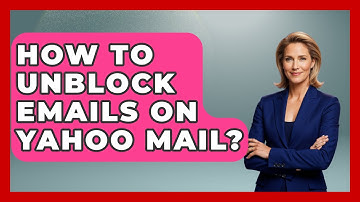 How To Unblock Emails On Yahoo Mail? - TheEmailToolbox.com