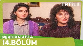 Perihan Abla 14. Bölüm