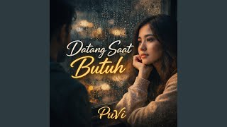 Datang saat Butuh