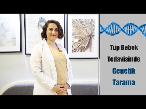 TÜP BEBEK TEDAVİSİNDE GENETİK TARAMA