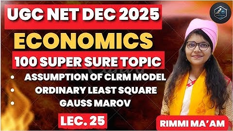 CLRM Assumptions | OLS | Gauss-Markov Theorem Super Sure Series | UGC NET Economics | Artha Scholar