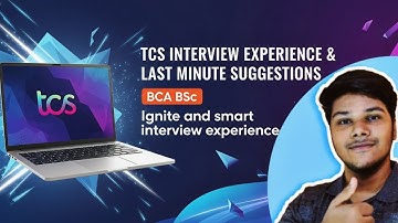 TCS IGNITE SMART HIRING (BCA/BSC): MY INTERVIEW EXPERIENCE & LAST MINUTE TIPS!