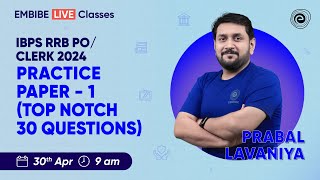 IBPS RRB PO/CLERK 2024 | PRACTICE PAPER - 1 | TOP NOTCH 30 QUESTIONS | MATHS | PRABAL SIR