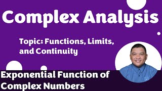 Exponential Function of Complex Numbers || Functions, Limits, and Continuity || Complex Analysis