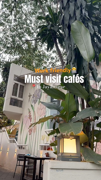 **8 must visit** work friendly cafés in blr👩‍💻Check description #cafechic #jayanagar #workfromcafe