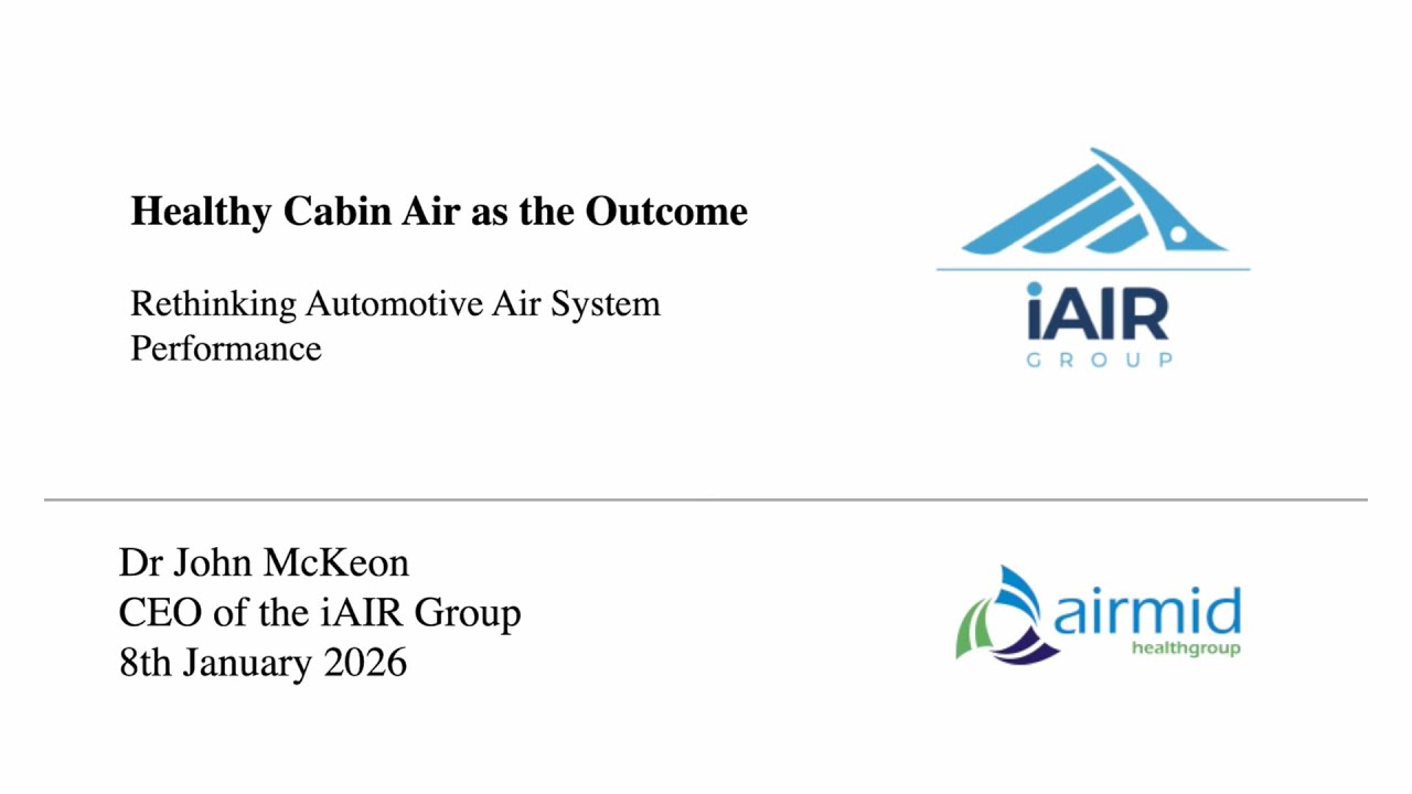 Automotive Cabin Air Quality: From Filter Efficiency to Health Outcomes | Dr John McKeon