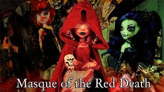 Monster High Stopmotion "MASQUE OF THE RED DEATH"