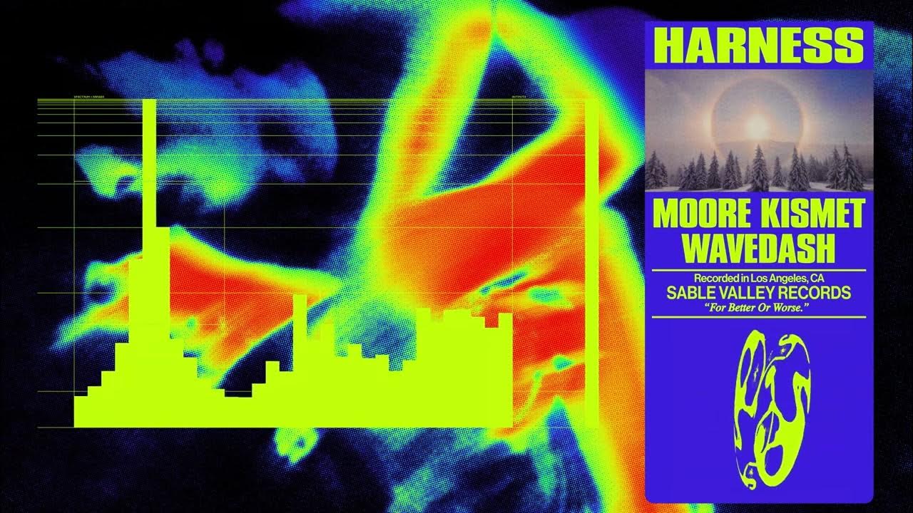 Moore Kismet - HARNESS (feat. Wavedash) (Official Audio) Moore Kismet - HARNESS (feat. Wavedash) (Official Audio)