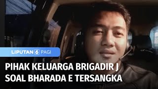 Bharada E Ditetapkan Tersangka, Ini Tanggapan Pihak Keluarga Brigadir J | Liputan 6
