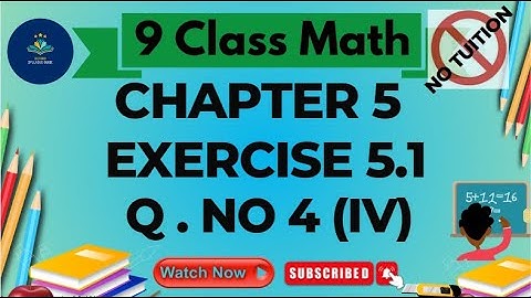 Class 9 - Mathematics - Chapter 5 - Exercise 5.1 Q No 4 (iv)