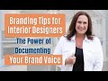Branding Tips for Interior Designers: The Power of Documenting Your Brand Voice
