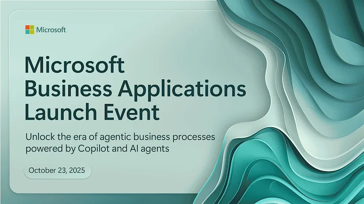 Microsoft Business Applications Launch Event: Fall 2025