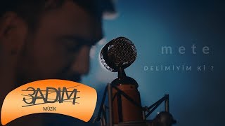 Mete - Delimiyim ki  Resimi