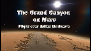 The Grand Canyon on Mars Flight over Valles Marineris  Episode #57