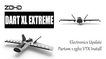 ZOHD Dart XL -  BUILD UPDATE 2 - Electronics Update and Partom 1.3ghz VTX Install