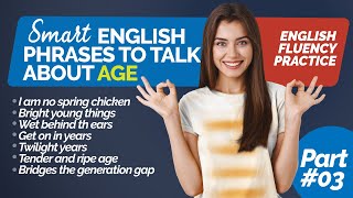 50 Smart English Sentences For Daily Use in Conversations With Age - Part 3 | Be A Smart Mouth! 😉