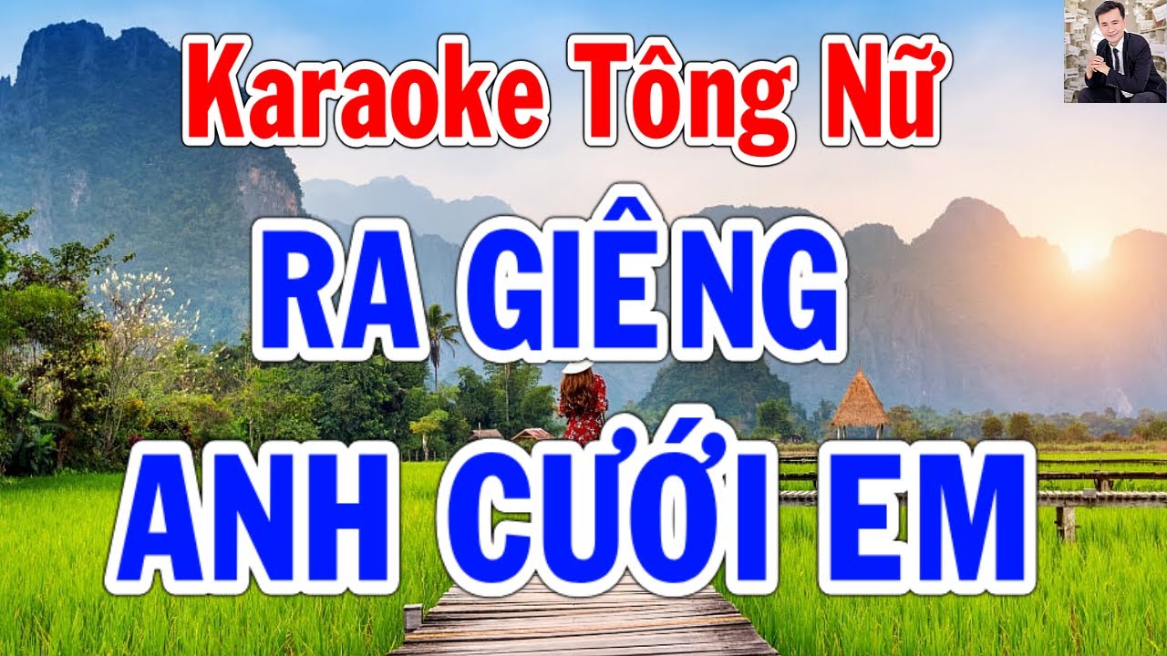 Karaoke Ra Giêng Anh Cưới Em Tông Nữ Thành Lý Organ