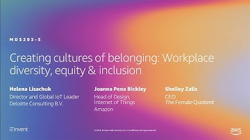 AWS re:Invent 2019: Cultures of belonging: Workplace diversity, equity, & inclusion (MDS203-S)