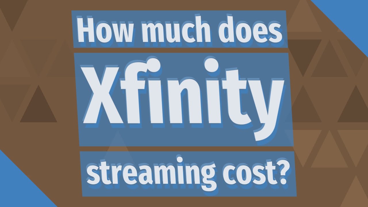 How much does Xfinity streaming cost? YouTube