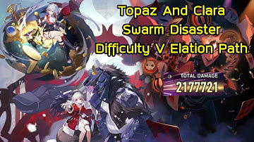 [Honkai: Star Rail]  Topaz And Clara Swarm Disaster Difficulty V Elation Path