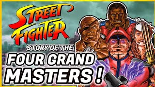 The History of The Four Grand-Masters ! - A Street Fighter Character Documentary (1987 - 2022)