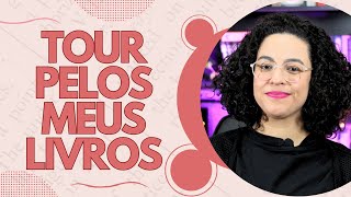 Tour pelos meus livros atuais | Acidamente