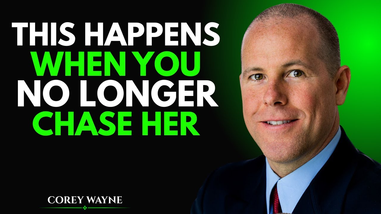 WHAT HAPPENS WHEN YOU REFUSE TO CHASE | COREY WAYNE MOTIVATIONAL SPEECH