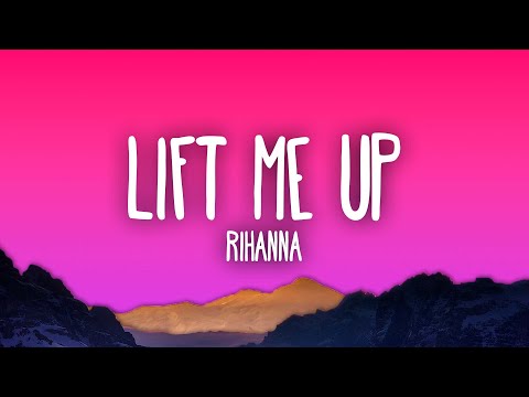 Rihanna – Lift Me Up