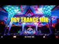 PSY TRANCE MIX | TRANCE MIX | PSY MIX | BOLLYWOOD TRANCE MIX | GOA TRANCE MIX | PSY TRANCE SONGS